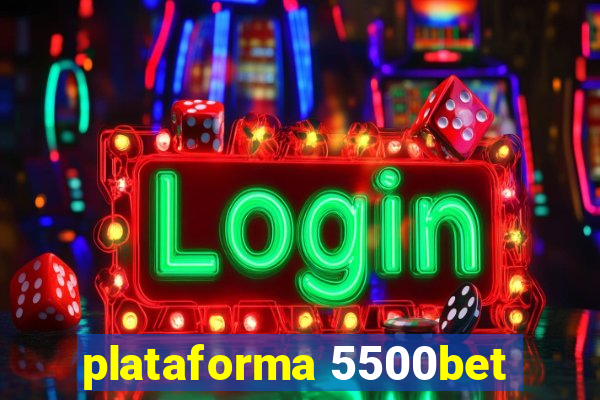 plataforma 5500bet